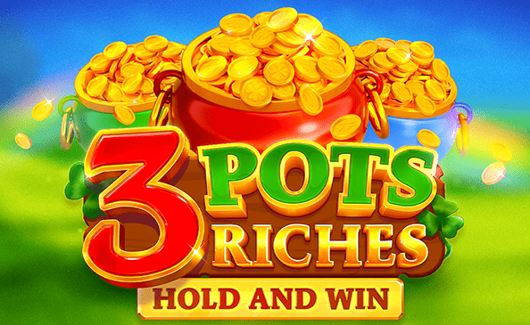 3 Pots Riches: Hold and WIn